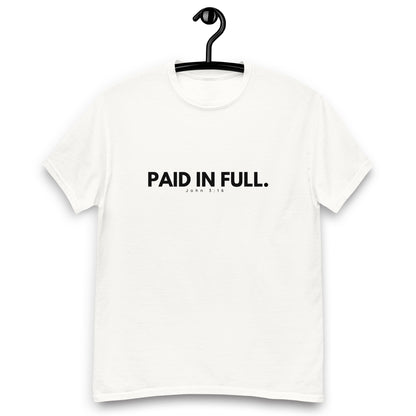 PAID IN FULL | Unisex classic tee