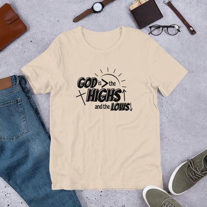 God is GREATER than the highs and lows tee